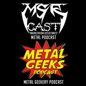 Metal Geeks Podcast/MSRcast Metal Podcast by MSR Productions