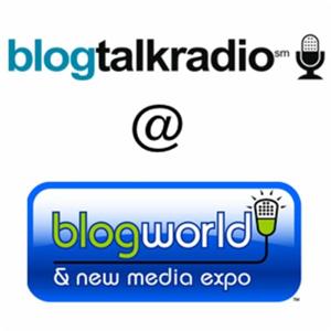 BlogTalkRadio @ BlogWorldExpo - LIVE!