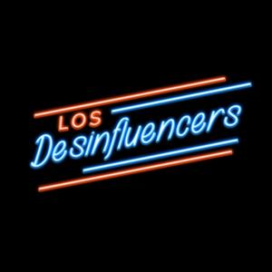 Los Desinfluencers