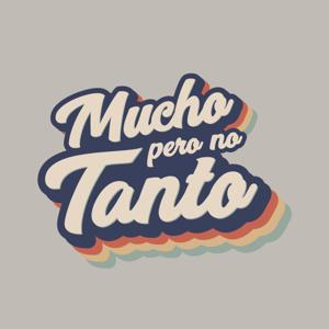 Mucho pero no Tanto