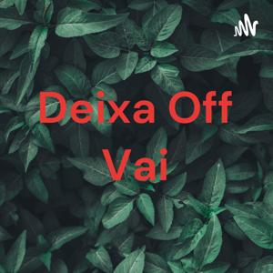 Deixa Off Vai