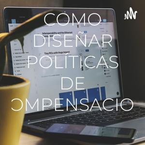 COMO DISEÑAR POLÍTICAS DE COMPENSACION