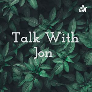 Talk With Jon