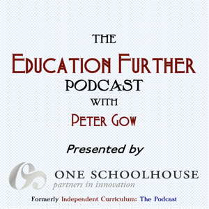 The Education Further Podcast with Peter Gow