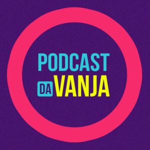 Podcast da Vanja
