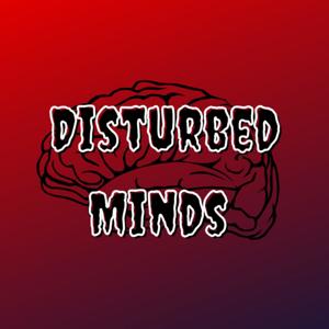 Disturbed Minds