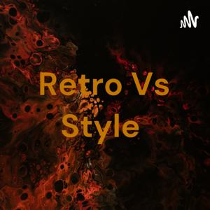 Retro Vs Style