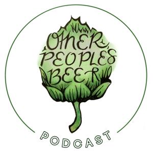 Other People's Beer Podcast