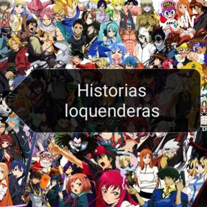 Historias loquenderas