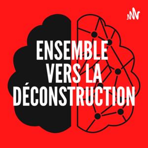 Ensemble vers la deconstruction