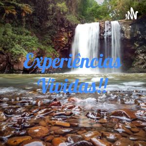 Experiências Vividas!!