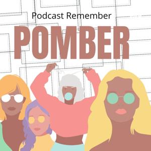 POMBER.,-> Podcast Remember