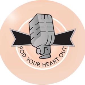 Pod Your Heart Out