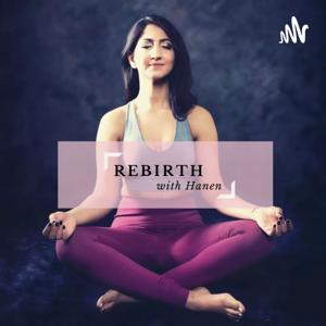 Rebirth With Hanen