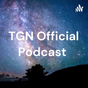 TGN Official Podcast