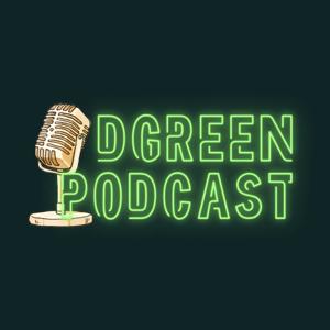 DGreen Podcast