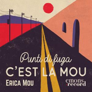 C'est la Mou - Punti di fuga by Erica Mou - Emons Record