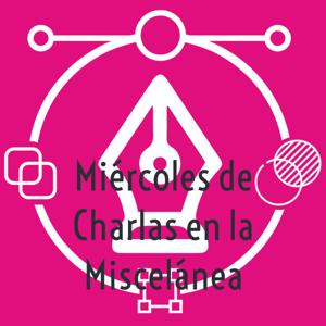 Miércoles de Charlas en la Miscelánea