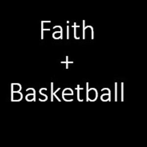 Faith + Basketball + Health + Wellness