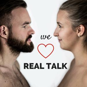 WE LOVE REAL TALK | Beziehungen, Persönlichkeitsentwicklung, Bewusstsein