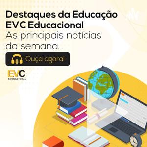 Destaques da Educação - EVC Educacional