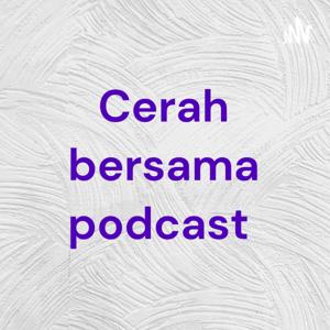 Cerah bersama podcast
