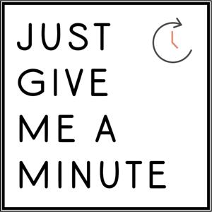 Just Give Me A Minute