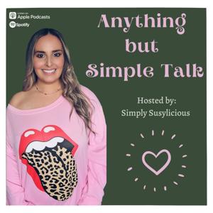 Anything but Simple Talk with Simply Susylicious