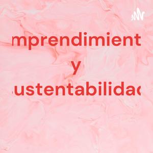 Emprendimiento y sustentabilidad