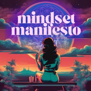 the mindset manifesto