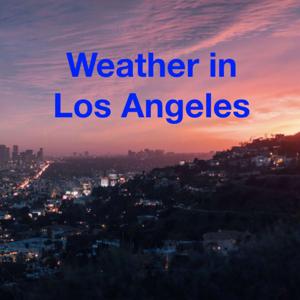 Weather in Los Angeles by Quiet. Please