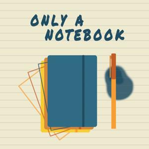 Only a Notebook - On the art of writing