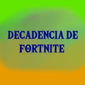 Decadencia de fortnite