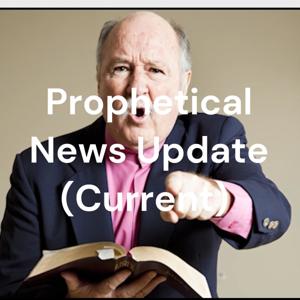 Prophetical News Update (Current)