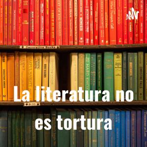 La literatura no es tortura