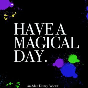 Have A Magical Day