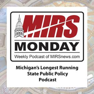 MIRS Monday Podcast by MIRSnews.com