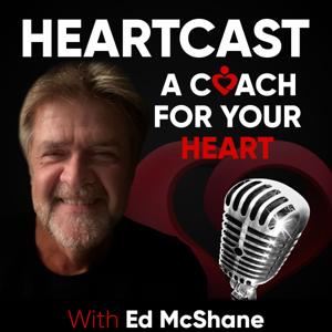 Heartcast: A Coach For Your Heart With Ed McShane