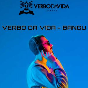 Verbo da Vida - Bangu/RJ