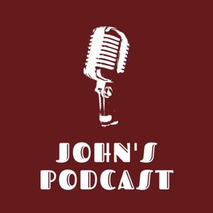 John's Podcast