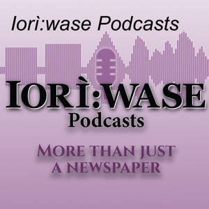 Iorì:wase Podcasts