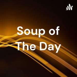 Soup of The Day