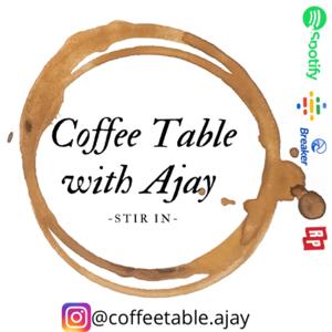 Coffee Table with Ajay ~ Tamil