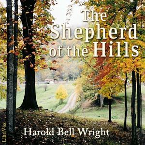 Shepherd of the Hills, The by Harold Bell Wright (1872 - 1944)