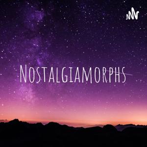 Nostalgiamorphs