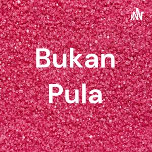 Bukan Pula