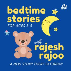 Bedtime Stories with Rajesh Rajoo