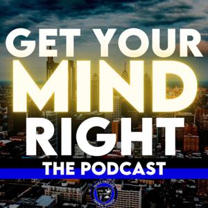 Get Your Mind Right, The Podcast (Family First Life Central)