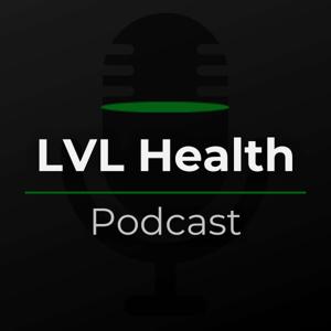 LVL Health Podcast