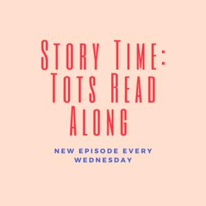 Story Time: Tots Read Along